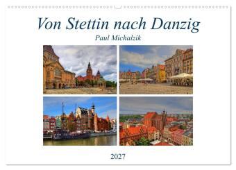 Naptár/Határidőnapló Von Stettin nach Danzig (Wandkalender 2027 DIN A2 quer), CALVENDO Monatskalender Calvendo