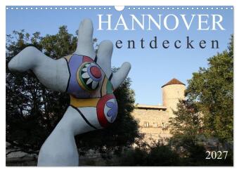 Календар/тефтер HANNOVER entdecken (Wandkalender 2027 DIN A3 quer), CALVENDO Monatskalender Calvendo