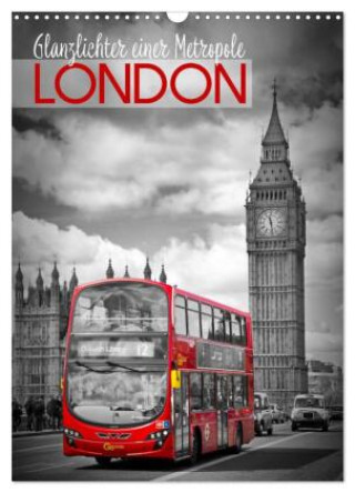 Calendario/Agenda Glanzlichter einer Metropole LONDON (Wandkalender 2027 DIN A3 hoch), CALVENDO Monatskalender Calvendo
