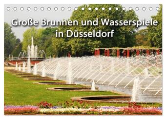 Kalender/Terminbuch Grosse Brunnen und Wasserspiele in Düsseldorf (Tischkalender 2027 DIN A5 quer), CALVENDO Monatskalender Calvendo