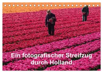 Naptár/Határidőnapló Ein fotografischer Streifzug durch Holland (Tischkalender 2027 DIN A5 quer), CALVENDO Monatskalender Calvendo