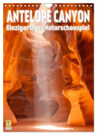 Kalendář/Diář Antelope Canyon - Einzigartiges Naturschauspiel (Wandkalender 2027 DIN A4 hoch), CALVENDO Monatskalender Calvendo