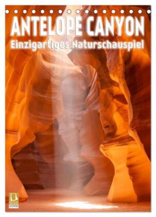 Kalender/Terminbuch Antelope Canyon - Einzigartiges Naturschauspiel (Tischkalender 2027 DIN A5 hoch), CALVENDO Monatskalender Calvendo