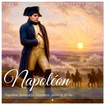 Kalender/agenda Napoléon Bonaparte (Calendrier mural carré 2027 30x30 cm) Calendrier double avec une page pour vos prises de notes Calvendo