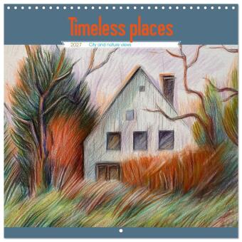 Kalendár/Diár Timeless places (Wall Calendar 2027 12 × 12 Inch) CALVENDO 12 Month Wall Calendar Calvendo