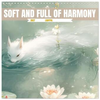 Kalender/Terminbuch Soft and full of harmony - lightful (Wall Calendar 2027 12 × 12 Inch) CALVENDO 12 Month Wall Calendar Calvendo