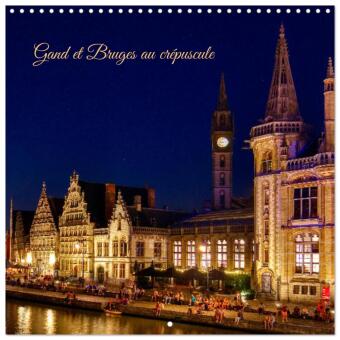 Kalender/Terminbuch Gand et Bruges au crépuscule (Calendrier mural carré 2027 30x30 cm) Calendrier double avec une page pour vos prises de notes Calvendo
