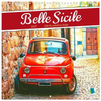 Kalender/Terminbuch Belle Sicile (Calendrier mural carré 2027 30x30 cm) Calendrier double avec une page pour vos prises de notes Calvendo