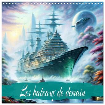 Kalendár/Diár Les bateaux de demain (Calendrier mural carré 2027 30x30 cm) Calendrier double avec une page pour vos prises de notes Calvendo