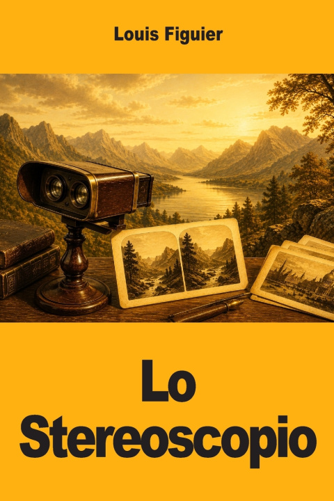 Book Lo Stereoscopio Louis Figuier