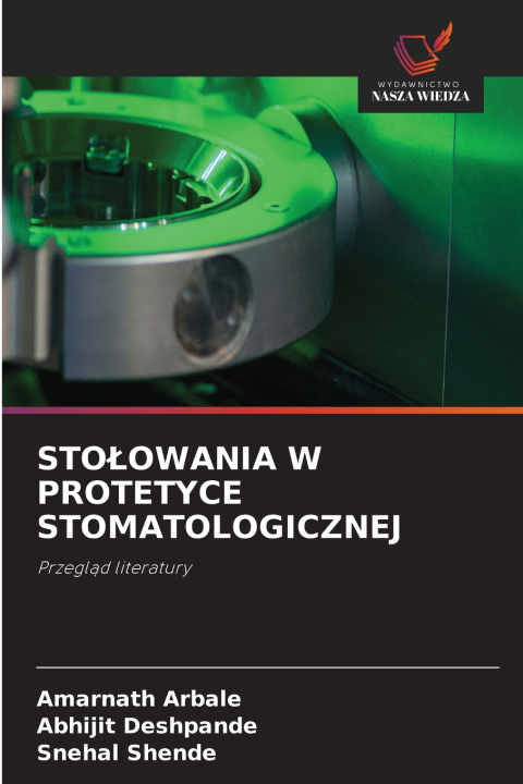 Książka STOŁOWANIA W PROTETYCE STOMATOLOGICZNEJ Amarnath Arbale
