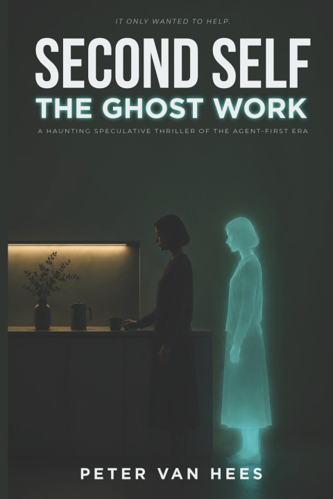 Könyv Second Self - The Ghost Work Peter van Hees