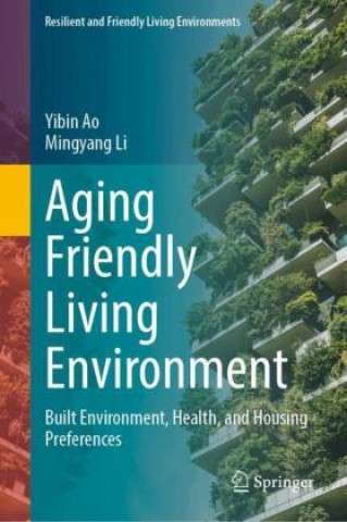 Boek Aging Friendly Living Environment Yibin Ao