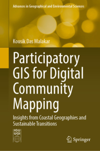 Könyv Participatory GIS for Digital Community Mapping Kousik Das Malakar