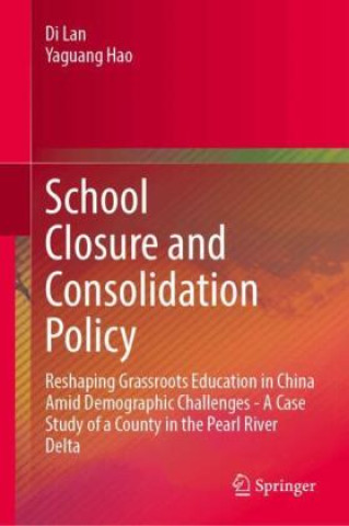 Könyv School Closure and Consolidation Policy Di Lan