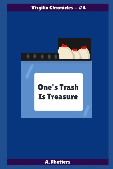 Könyv One's Trash Is Treasure Alex Rhetters