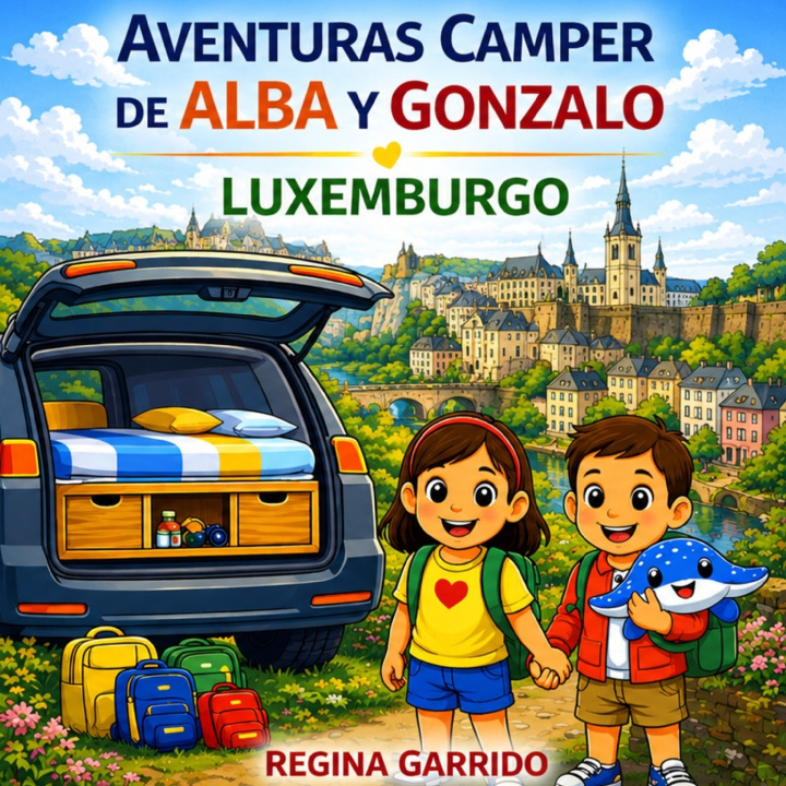 Könyv Aventuras Camper de Alba y Gonzalo REGINA GARRIDO