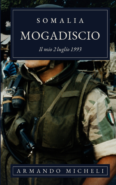 Libro Somalia, Mogadiscio Armando Micheli