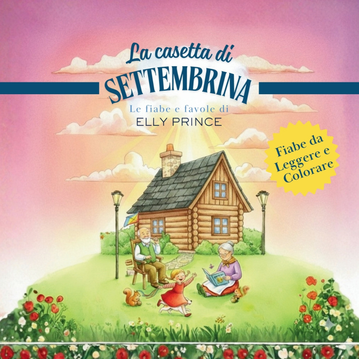 Könyv La casetta di Settembrina Elly Prince