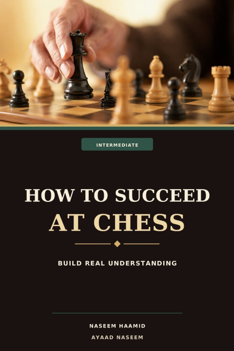 Carte How to Succeed at Chess Ayaad Naseem