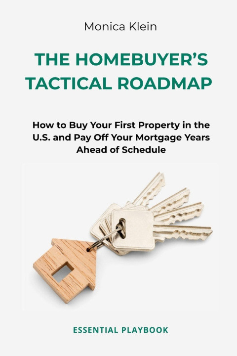 Książka The Homebuyer's Tactical Roadmap Monica Klein