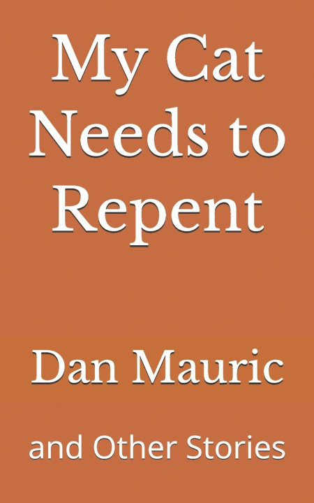 Libro My Cat Needs to Repent Dan Mauric