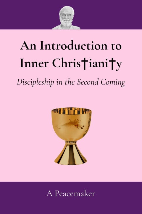 Könyv An Introduction to Inner Christianity A Peacemaker