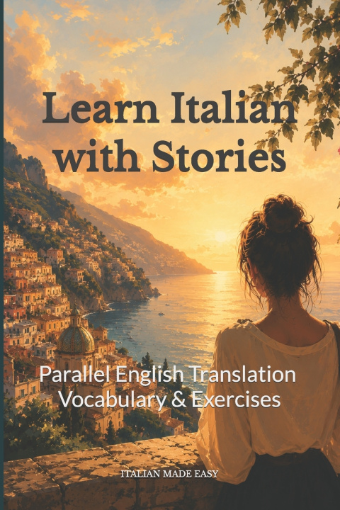 Könyv Learn Italian with Stories ITALIAN MADE EASY