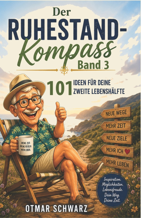 Könyv Der Ruhestand-Kompass Band 3 Otmar Schwarz