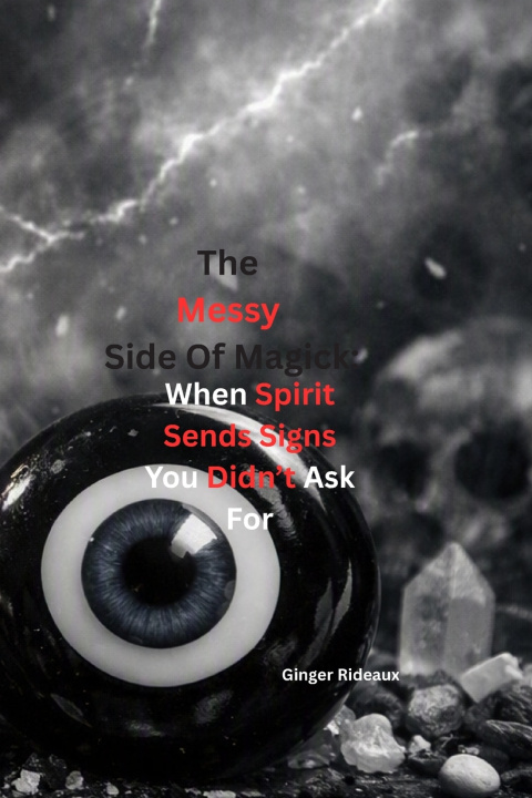 Buch The Messy Side of Magick Ginger Rideaux