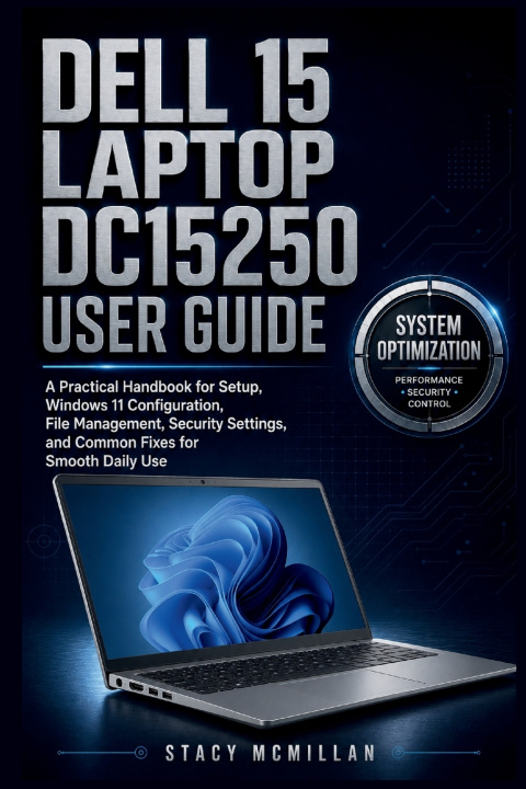 Könyv DELL 15 LAPTOP DC15250 USER GUIDE Stacy McMillan