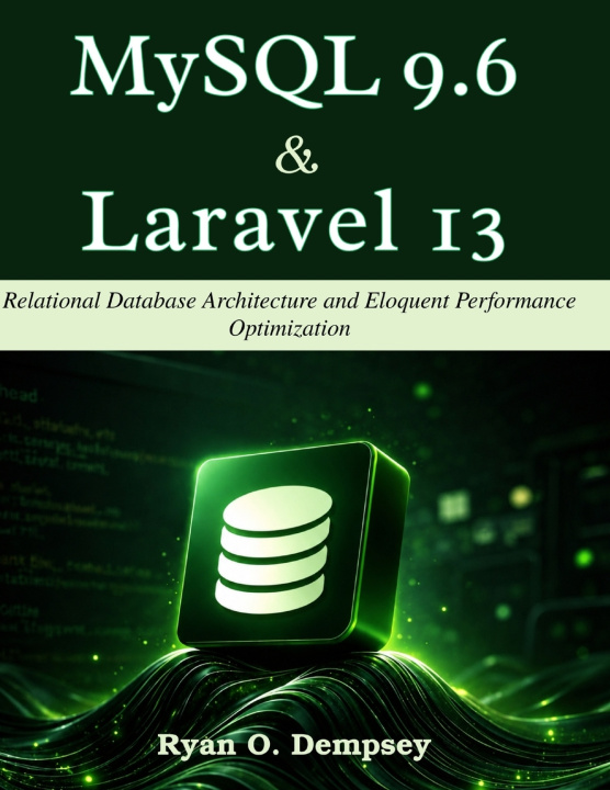 Buch MySQL 9.6 & Laravel 13 Ryan O. Dempsey