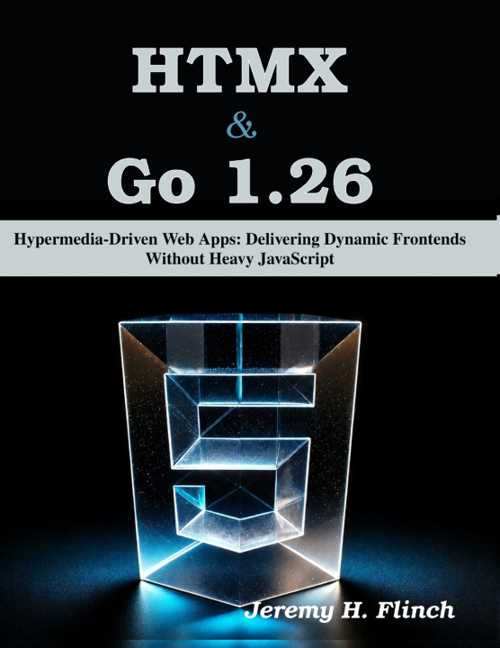 Buch HTMX & Go 1.26 Jeremy H. Flinch