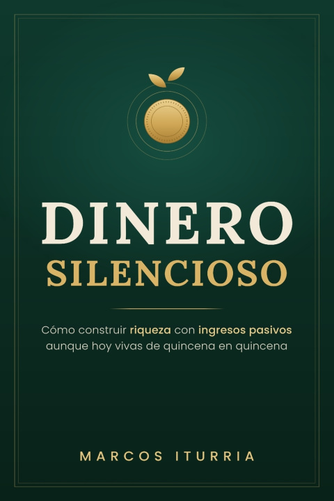 Könyv DINERO SILENCIOSO MARCOS ITURRIA