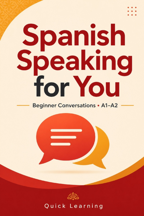 Könyv Spanish Speaking for You Quick Learning