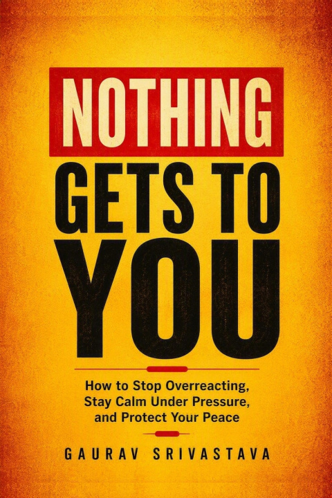 Libro Nothing Gets to You GAURAV SRIVASTAVA
