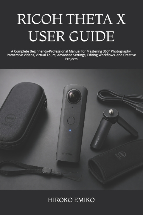 Livro RICOH THETA X USER GUIDE HIROKO EMIKO