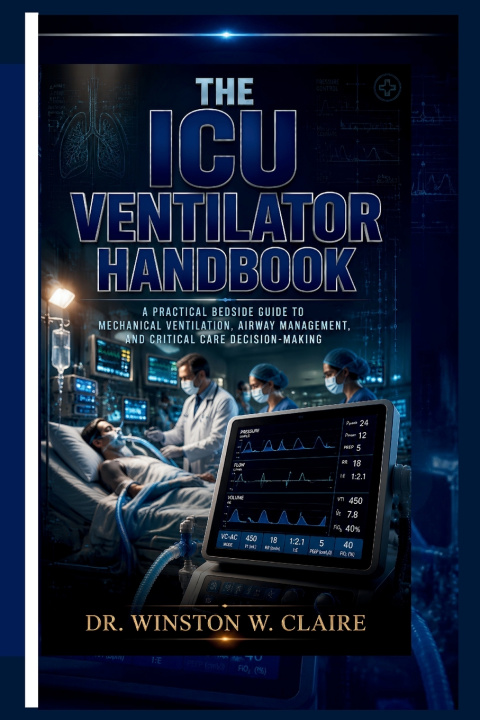 Könyv The ICU Ventilator Handbook Dr. Winston W. Claire