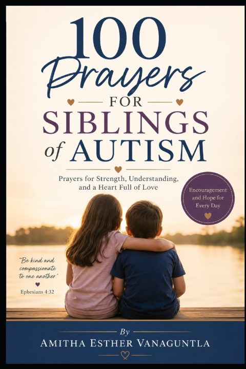 Libro 100 Prayers for Siblings of Autism Amitha Esther Vanaguntla