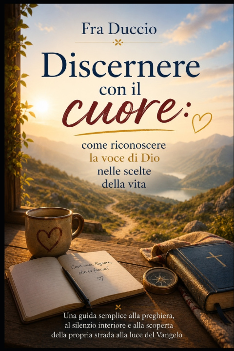 Książka Discernere con il cuore Fra Duccio