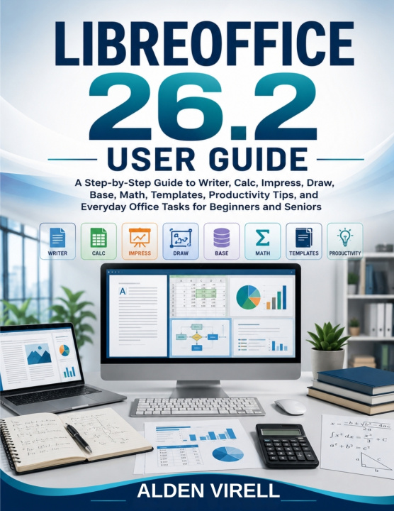 Libro LIBREOFFICE 26.2 USER GUIDE Alden Virell