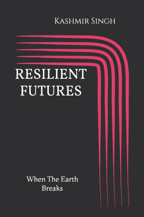Carte RESILIENT FUTURES Kashmir Singh