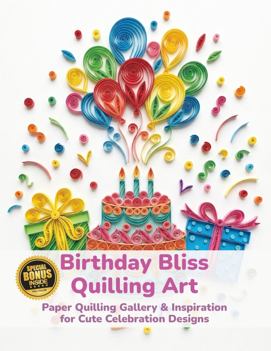 Könyv Birthday Bliss Quilling Art Evry Quinn