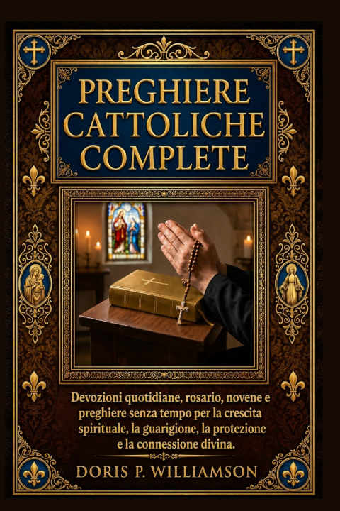 Книга PREGHIERE CATTOLICHE COMPLETE. Doris P. Williams