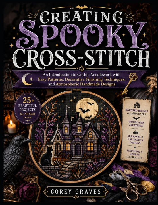 Buch CREATING SPOOKY CROSS-STITCH COREY GRAVES