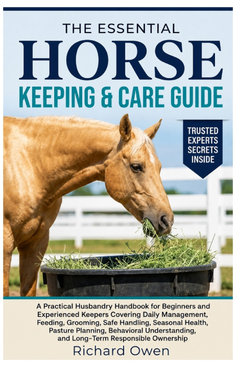 Könyv THE ESSENTIAL HORSE KEEPING & CARE GUIDE Richard Owen