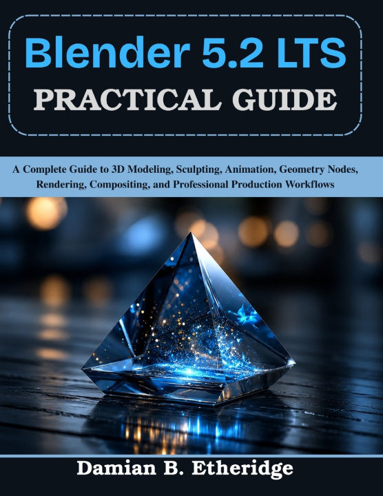 Livro Blender 5.2 LTS Practical Guide Damian B. Etheridge