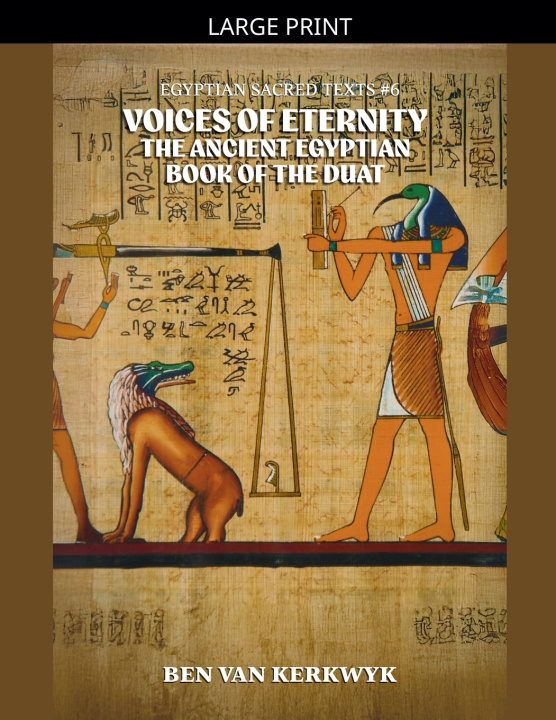 Buch Voices of Eternity, The Ancient Egyptian Book of the Duat Ben Van Kerkwyk