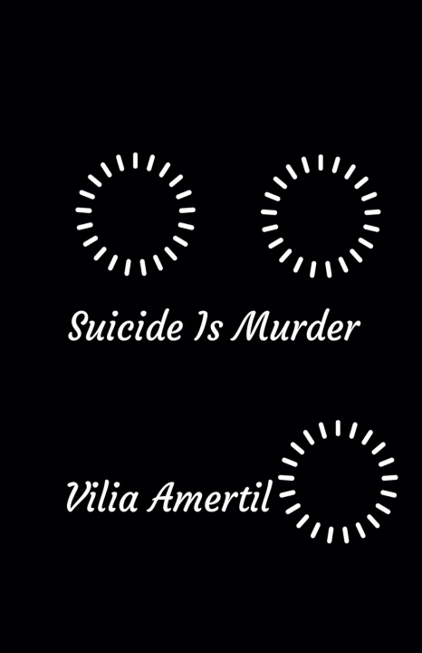 Boek Suicide Is Murder Vilia Amertil