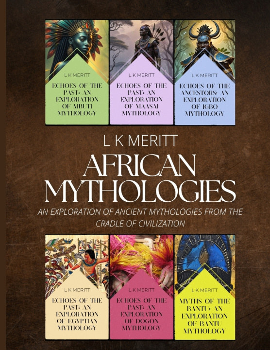 Carte African Mythologies L K Meritt